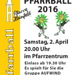 Pfarrball 2016 am 2. April um 20.00 Uhr im Pfarrzentrum. Einlass ab 19.30 Uhr, Kartenpreise 6,- (Vorverkauf) / 8,- (Abendkasse) - Festliche Kleidung erbeten